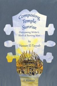 Book cover for Composing Temple Sunrise: Overcoming Writer’s Block at Burning Man by Hassan El-Tayyab, with an image of a guitar head area. 