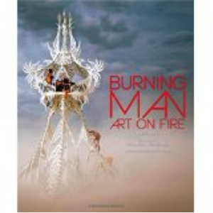 Book cover for Burning Man: Art on Fire, by Jennifer Raiser with a piece of Burning Man art. 