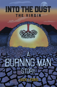 INTO THE DUST: THE VIRGIN — A BURNING MAN STORY book cover