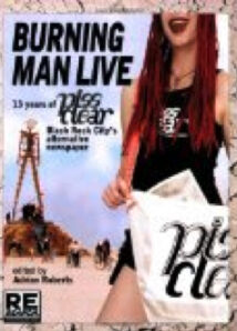 Book Cover for Burning Man Live: 13 Years of Piss Clear, Black Rock City’s Alternative Newspaper, by Adrian Roberts, showing a woman with a bag with The Man in the background
