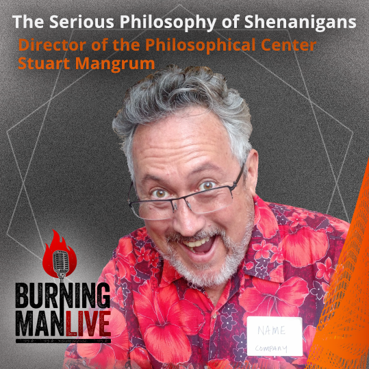 Stuart Mangrum's Serious Philosophy of Shenanigans